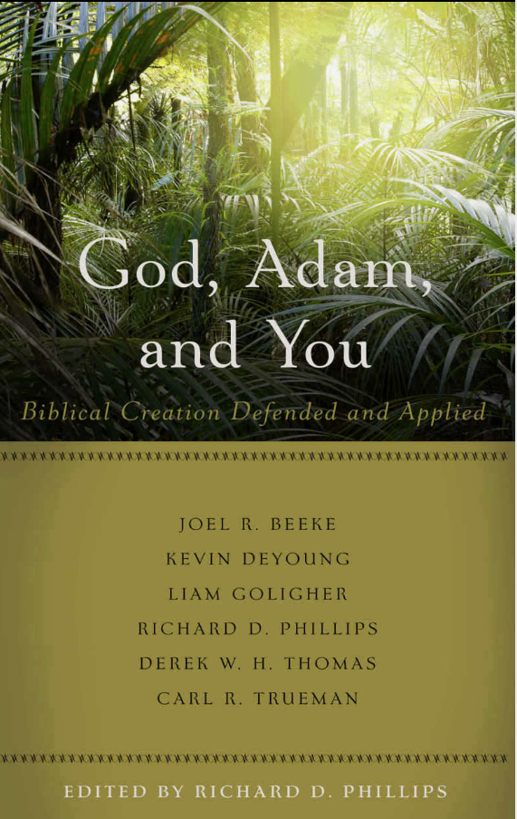 Cover of God, Adam, and You by Richard D. Phillips (Editor)